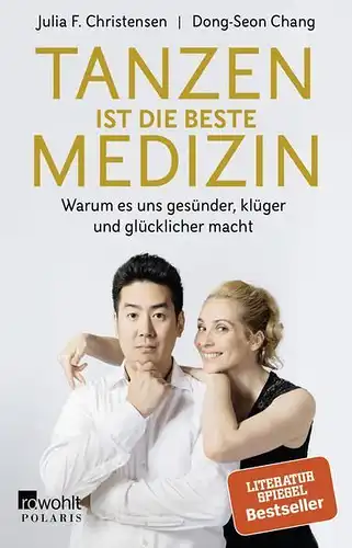 Buch: Christensen, Chang, Tanzen ist die beste Medizin, 2018, Rowohlt Verlag