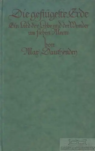 Buch: Die geflügelte Erde, Dauthendey, Max. 1910, Albert Langen Verlag