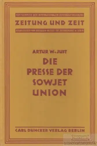 Buch: Die Presse der Sowjetunion, Just, Artur W. Zeitung und Zeit, 1931