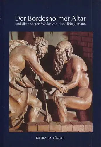Buch: Der Bordesholmer Altar. Appuhn, H., 1987, Langewiesche, Die Blauen Bücher