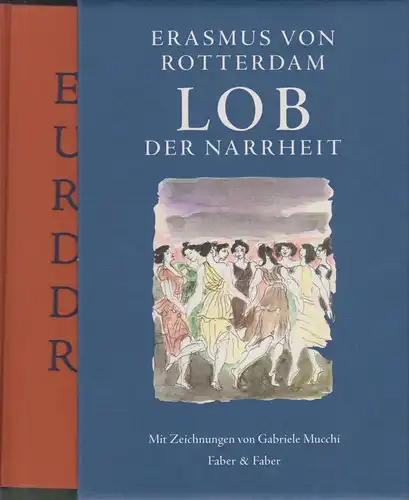 Buch: Lob der Narrheit, Rotterdam, Erasmus von, 2005, Verlag Faber & Faber