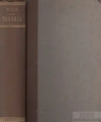 Buch: Travail, Zola, Emile. Bibliotheque-Charpentier, 1901, Les Quatre Evengiles