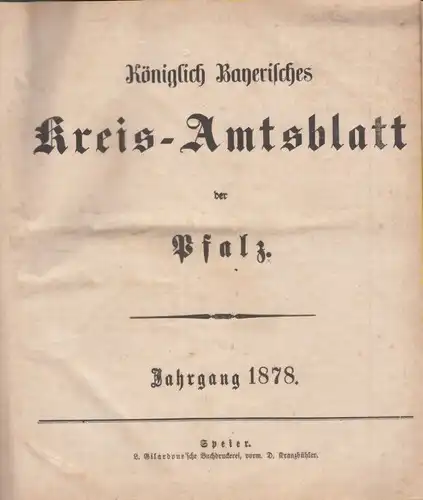 Buch: Königlich Bayerisches Kreis-Amtsblatt der Pfalz 1878. 1878, Nr. 1-75