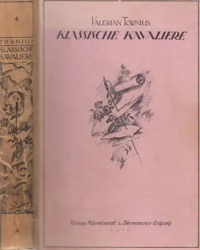 Buch: Klassische Kavaliere, Tornius, Valerian. 1916, gebraucht, gut