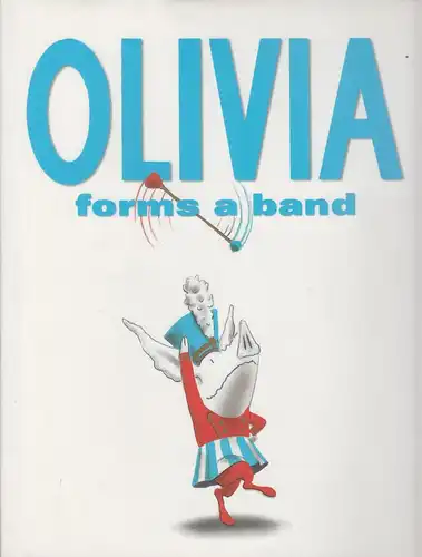 Buch: Olivia forms a band, Falconer, Ian, 2006, Simon & Schuster Verlag