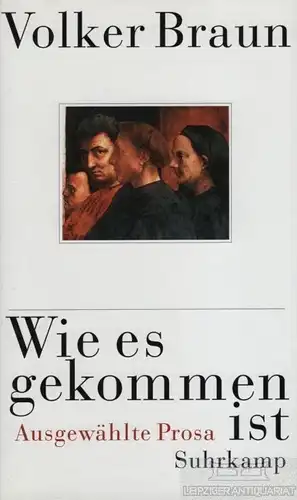 Buch: Wie es gekommen ist, Braun, Volker. 2002, Suhrkamp Verlag, gebraucht, gut