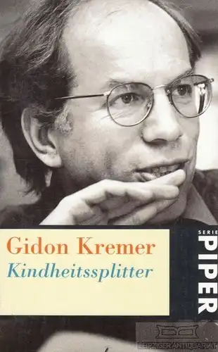 Buch: Kindheitssplitter, Kremer, Gidon. Serie Piper, 1997, Piper Verlag