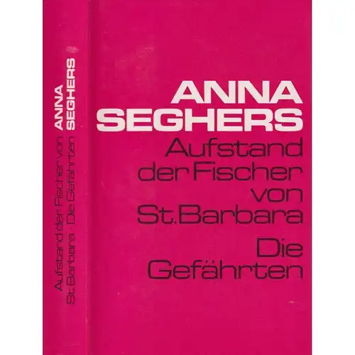 Buch: Aufstand der Fischer von St. Barbara. Die Gefährten. Seghers, Anna, 1975