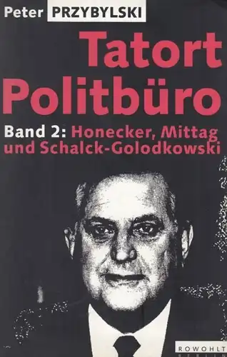 Buch: Tatort Politbüro, Przybylski, Peter. 1992, Rowohlt Berlin Verlag