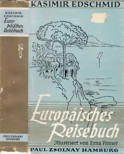 Buch: Europäisches Reisebuch, Edschmid, Kasimir. 1954, Paul Zsolnay Verlag