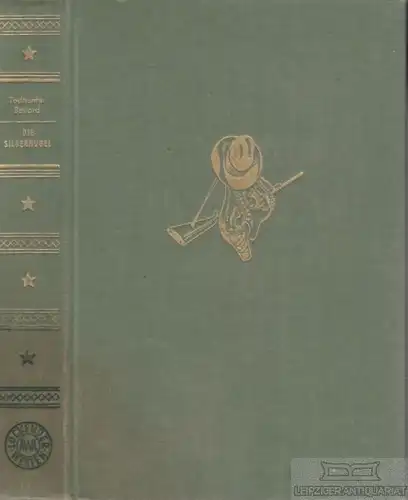 Buch: Die Silberhügel, Ballard, Todhunter. Lockender Westen, ca. 1950