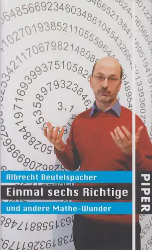 Buch: Einmal sechs Richtige, Beutelspacher, Albrecht, 2007, Piper Verlag