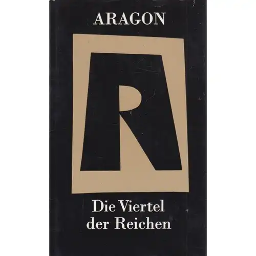 Buch: Die Viertel der Reichen. Aragon, Louis, 1983, Verlag Volk und Welt