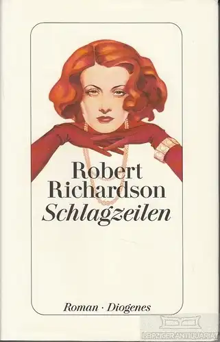 Buch: Schlagzeilen, Richardson, Robert. 1998, Diogenes Verlag, Roman