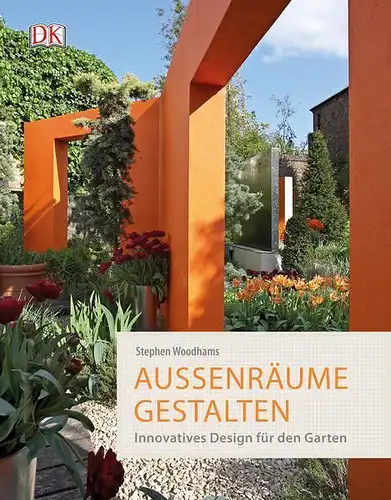 Buch: Außenräume gestalten, Woodhams, Stephen, 2016, DK, Innovatives Design für