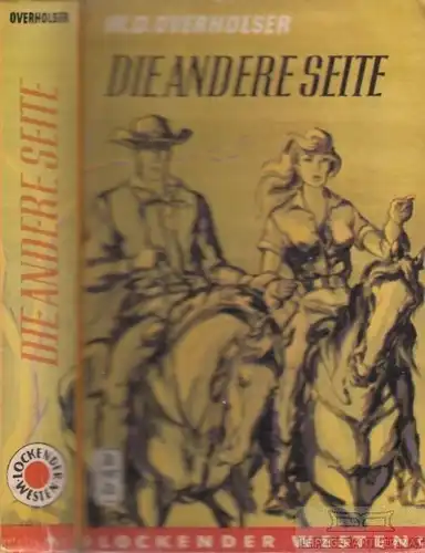 Buch: Die andere Seite, Overholser, W. D. Lockender Westen, ca. 1950, AWA Verlag
