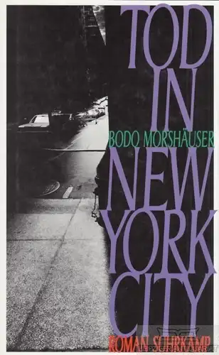 Buch: Tod in New York, Morshäuser, Bodo. 1995, Suhrkamp Verlag, Roman