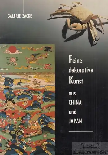 Buch: Feine dekorative Kunst aus China und Japan, Zacken, Wolfmar. 1990