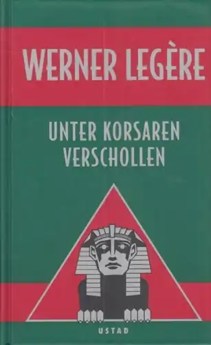 Buch: Unter Korsaren verschollen, Legere, Werner. Die Augen der Sphinx, 1997
