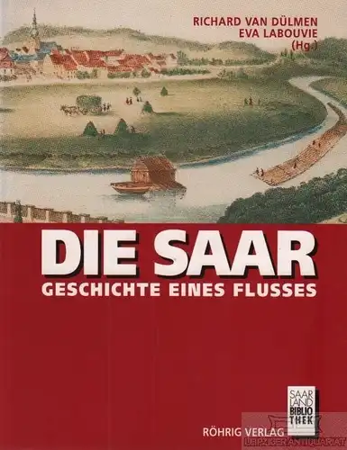 Buch: Die Saar, Dülmen, Richard van / Labouvie, Eva. Saarland Bibliothek, 1992