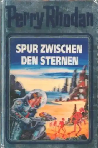 Buch: Spur zwischen den Sternen, Rhodan, Perry. Perry Rhodan, 1992