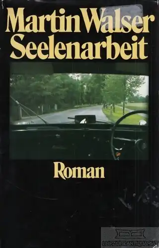 Buch: Seelenarbeit, Walser, Martin, Deutsche Buch-Gemeinschaft, Roman