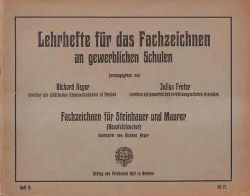 Buch: Fachzeichnen für Steinhauer und Maurer - Haussteinfenster. Heyer, R.