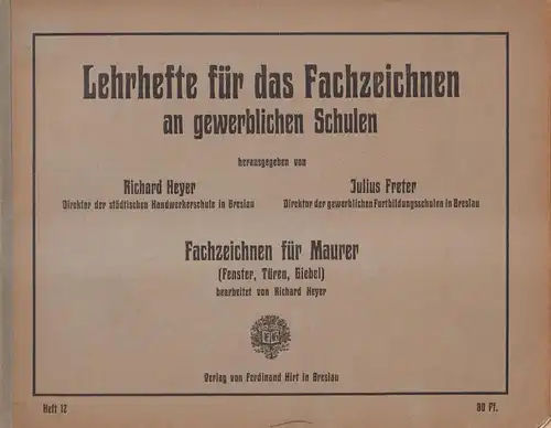 Buch: Fachzeichnen für Maurer - Fenster, Türen, Giebel. Heyer, Richard. Hirt Vlg