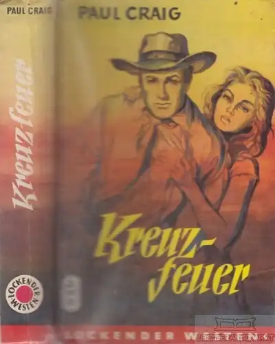 Buch: Kreuzfeuer, Craig, Paul. Lockender Westen, ca. 1950, AWA Verlag, Roman