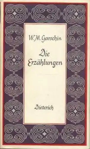 Sammlung Dieterich 177, Die Erzählungen, Garschin, Wsewolod M. 1956