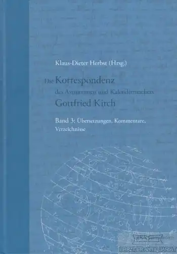 Buch: Die Korrespondenz des Astronomen und Kalendermachers Gottfried... H 281382