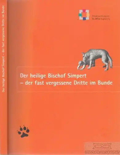 Buch: Der heilige Bischof Simpert - der fast vergessene Dritte im... Thierbach