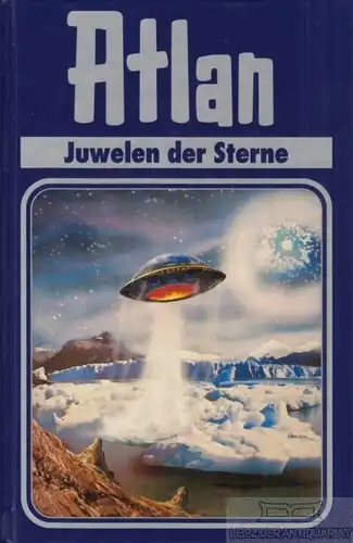 Buch: Atlan 16: Juwelen der Sterne, Castor, Rainer. Perry Rhodan Edition, Atlan