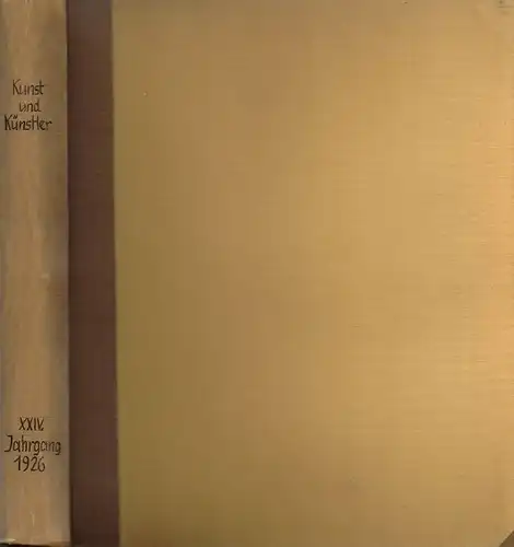 Kunst und Künstler. Jahrgang XXIV 1926, Scheffler, Karl. 1926, gebraucht, gut