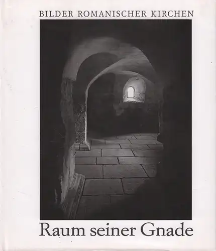 Buch: Raum seiner Gnade, Grüning, Uwe, 1992, Benno, Bilder romanischer Kirchen