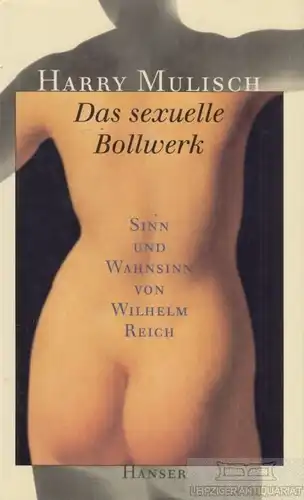 Buch: Das sexuellen Bollwerk, Mulisch, Harry. 1997, Carl Hanser Verlag