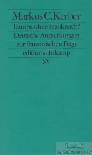 Buch: Europa ohne Frankreich?, Kerber, Markus C. Edition suhrkamp, 2005