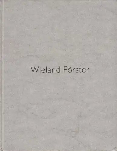 Buch: Wieland Förster. Liebe und Tod, Hagedorn, Renate, 1995, Magdeburg Museen