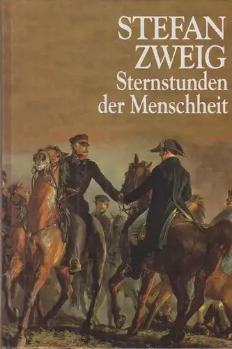 Buch: Sternstunden der Menschheit, Zweig, Stefan, 1995, Weltbild Verlag