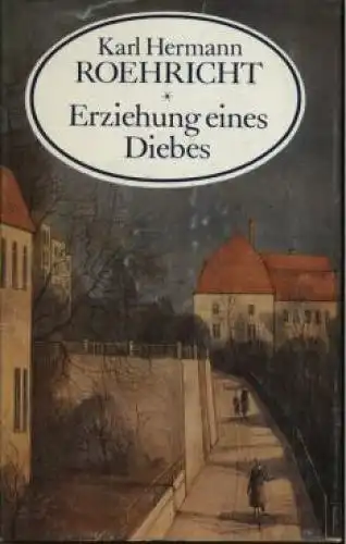Buch: Erziehung eines Diebes, Roehricht, Karl Hermann. 1983, Geschichten