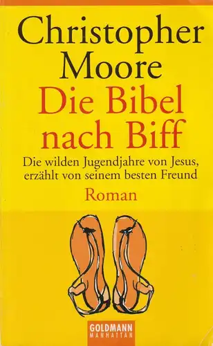 Buch: Die Bibel nach Biff. Moore, Christopher, 2002, Goldmann Manhattan