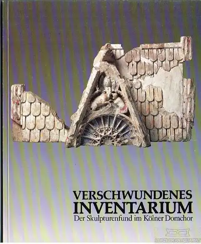 Buch: Verschwundenes Inventarium, Bergmann, Ulrike. 1984, Schnütgen-Museum