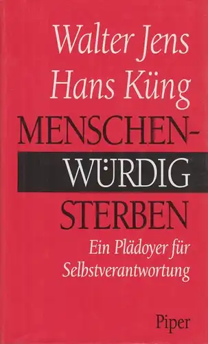 Buch: Menschenwürdig sterben, Jens, Walter und Hans Küng. 1995, gebraucht, gut