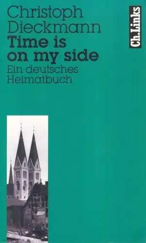 Buch: Time is on my side, Dieckmann, Christoph. 1995, Ch. Links Verlag