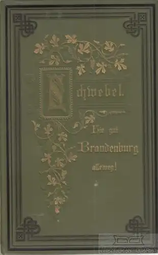 Buch: Hie gut Brandenburg alleweg!, Schwebel, Oskar, Verlag Trowitzsch und Sohn