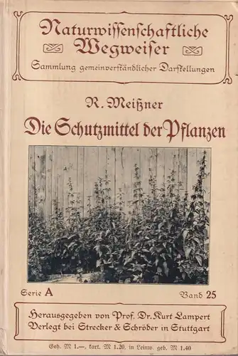 Buch: Die Schutzmittel der Pflanzen, Meißner, 1911, Verlag Strecker & Schröder