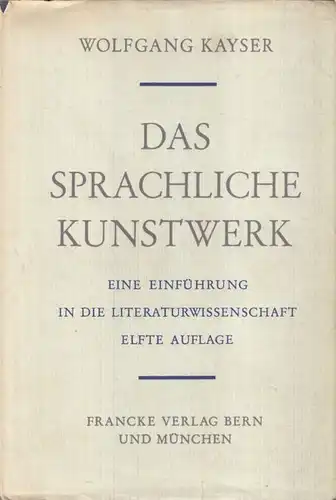Buch: Das sprachliche Kunstwerk, Kayser, Wolfgang. 1965, Francke Verlag