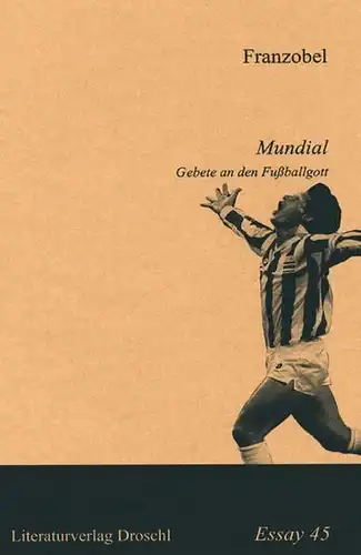 Buch: Mundial, Gebete an den Fußballgott, Franzobel, 2002, Droschl, sehr gut