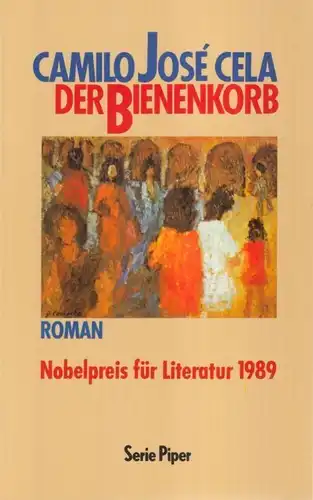 Buch: Der Bienenkorb, Cela, Camilo Jose. Serie Piper, 1990, Piper Verlag, Roman