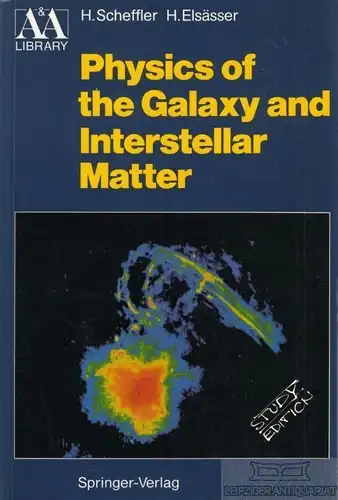 Buch: Physics of the Galaxy and Interstellar Matter, Scheffler, H. / Elsässer, H